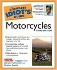Complete Idiot's Guide to Motorcycles 3rd 2005 9781592573035 Front Cover