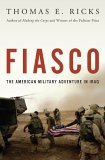 Fiasco The American Military Adventure in Iraq  9781594201035 Front Cover