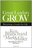 Great Leaders Grow Becoming a Leader for Life cover art