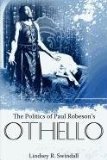 Politics of Paul Robeson's Othello  9781617032035 Front Cover