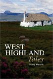 West Highland Tales 2008 9781841587035 Front Cover