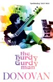 Hurdy Gurdy Man  9780099487036 Front Cover