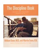 Discipline Book Everything You Need to Know to Have a Better-Behaved Child from Birth to Age Ten 1995 9780316779036 Front Cover