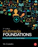 Multimedia Foundations Core Concepts for Digital Design