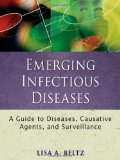 Emerging Infectious Diseases A Guide to Diseases, Causative Agents, and Surveillance cover art