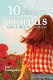 10 Ultimate Truths Girls Should Know: 2014 9780529111036 Front Cover