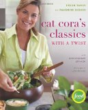 Cat Cora's Classics with a Twist Fresh Takes on Favorite Dishes cover art