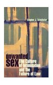 Unwanted Sex The Culture of Intimidation and the Failure of Law cover art