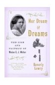 Her Dream of Dreams The Rise and Triumph of Madam C. J. Walker cover art