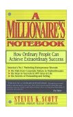 Millionaire's Notebook How Ordinary People Can Achieve Extraordinary Success 1996 9780684803036 Front Cover