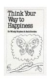 Think Your Way to Happiness  9780859696036 Front Cover
