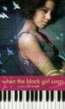 When the Black Girl Sings 2009 9781416940036 Front Cover