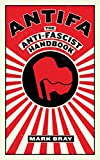 Antifa The Anti-Fascist Handbook  9781612197036 Front Cover