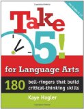 Take 5! For Language Arts 180 Bell-Ringers That Build Critical Thinking Skills  9781937412036 Front Cover