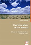 Chamber Music of Eric Mandat: 2008 9783639040036 Front Cover