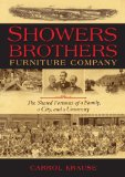 Showers Brothers Furniture Company The Shared Fortunes of a Family, a City, and a University 2012 9780253002037 Front Cover