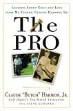 Pro Lessons from My Father about Golf and Life  9780307338037 Front Cover
