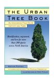Urban Tree Book An Uncommon Field Guide for City and Town 2000 9780812931037 Front Cover