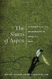 Slums of Aspen Immigrants vs. the Environment in America's Eden  9780814768037 Front Cover