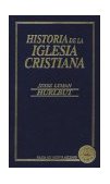 Historia de la Iglesia Cristiana 1999 9780829720037 Front Cover
