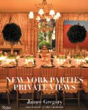 New York Parties Private Views 2010 9780847834037 Front Cover