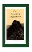 Our Southern Highlanders Introduction by George Ellison cover art