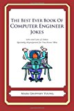 Best Ever Book of Computer Engineer Jokes Lots and Lots of Jokes Specially Repurposed for You-Know-Who 2012 9781477599037 Front Cover