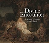 Divine Encounter Rembrandt's Abraham and the Angels  9781911282037 Front Cover