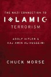 Nazi Connection to Islamic Terrorism Adolf Hitler and Haj Amin Al-Husseini 2010 9781935071037 Front Cover