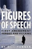 Figures of Speech First Amendment Heroes and Villains cover art