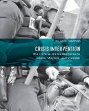 Crisis Intervention The Criminal Justice Response to Chaos, Mayhem, and Disorder