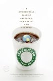 Starbucked A Double Tall Tale of Caffeine, Commerce, and Culture cover art