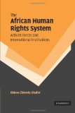 African Human Rights System, Activist Forces and International Institutions 2010 9780521184038 Front Cover
