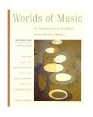Worlds of Music : An Introduction to the Music of the World's Peoples 4th 9780534591038 Front Cover