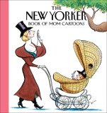 New Yorker Magazine Book of Mom Cartoons 2008 9780740776038 Front Cover
