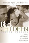 Black Children Social, Educational, and Parental Environments 2nd 9780761920038 Front Cover