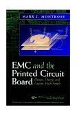 EMC and the Printed Circuit Board Design, Theory, and Layout Made Simple  9780780347038 Front Cover