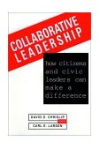 Collaborative Leadership How Citizens and Civic Leaders Can Make a Difference cover art