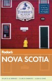 Fodor's Nova Scotia and Atlantic Canada With New Brunswick, Prince Edward Island, and Newfoundland 2014 9780804142038 Front Cover