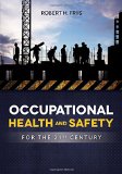 Occupational Health and Safety for the 21St Century  9781284046038 Front Cover