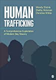 Human Trafficking: A Comprehensive Exploration of Modern Day Slavery  9781506375038 Front Cover