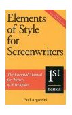 Elements of Style for Screenwriters The Essential Manual for Writers of Screenplays 1998 9781580650038 Front Cover