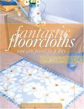 Fantastic Floorcloths You Can Paint in a Day 2005 9781581806038 Front Cover