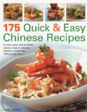 175 Quick and Easy Chinese Recipes Simple, Spicy and Aromatic Dishes Rustled up in Minutes, Shown in over 170 Photographs 2009 9781844767038 Front Cover