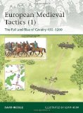 European Medieval Tactics The Fall and Rise of Cavalry, 450-1260  9781849085038 Front Cover