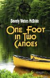 One Foot in Two Canoes 2009 9781936051038 Front Cover