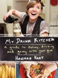 My Drunk Kitchen A Guide to Eating, Drinking, and Going with Your Gut cover art