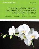 Clinical Mental Health Counseling in Community and Agency Settings 4th 2013 9780132851039 Front Cover