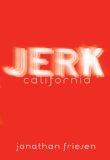 Jerk, California 2008 9780142412039 Front Cover
