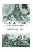Green States and Social Movements Environmentalism in the United States, United Kingdom, Germany, and Norway cover art